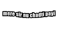 Mere Sir Nu Chadti Payi Sticker