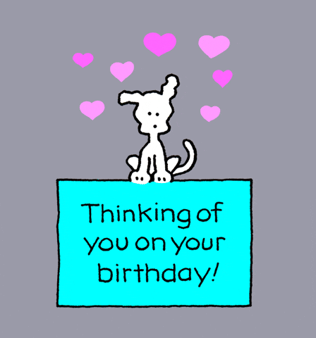 Cartoon gif. Chippy the Dog sits on a sign that flips between green, purple, and teal that says, "Happy Birthday! I love you! Thinking of you on your Birthday!" Pink hearts float up around Chippy against a gray background.