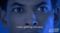 I Was Getting Nervous