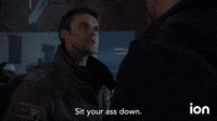 Sit Your Ass Down