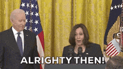 Kamala Harris Alrighty Then GIF by GIPHY News