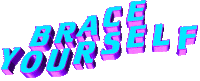 text brace yourself Sticker