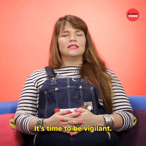 It's Time To Be Vigilant