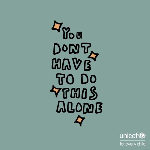 You Don't Have To Do This Alone