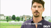 We Might Be Able To Find Something