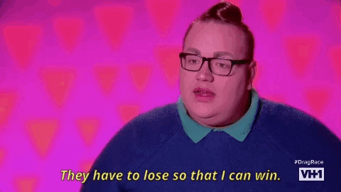 they have to lose so that i can win episode 12 GIF by RuPaul's Drag Race