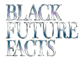 Black Future Facts Sticker by Tasha Bleu