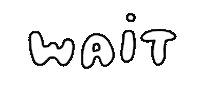 Text Wait Sticker