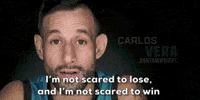 I'm Not Scared To Lose Or Win