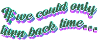 turn back time Sticker