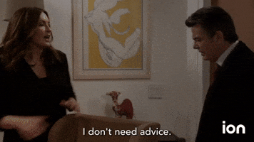 I Don't Need Advice