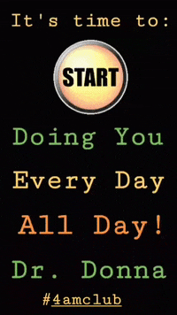 All Day 4Amclub GIF by Dr. Donna Thomas Rodgers