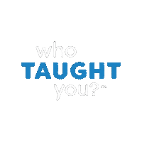 WhoTaughtYou wty who taught you whotaughtyou Sticker