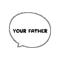 Your Father Sticker