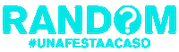randomunafestaacaso unafestaacaso randomparty randomunafestaacaso random party Sticker