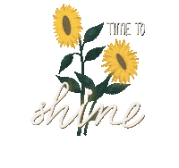 Laraemilie sunflower sunflowers shine bright time to shine Sticker