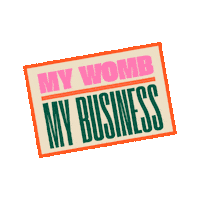 Reproductive Rights Feminism Sticker by INTO ACTION