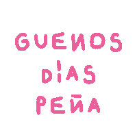 Guenos Días Peña Sticker
