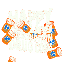 Digital art gif. Cartoon prescription bottles raining down around a message in groovy white font. Text, "Thank you Democrats for lowering the price of prescription drugs."