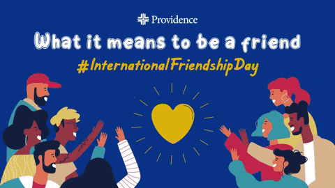 Providencehealthsystem giphyupload friend friendship internationalfriendshipday GIF
