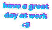 Have A Great Day At Work Sticker by Alissandra