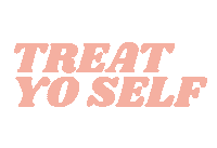 Treat Yo Self Sticker by The Dairy