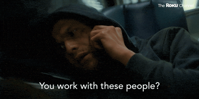 You Work With These People?