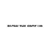 Blow The Spot Up Sticker by JMSN