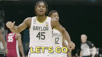 Video gif. A basketball player wearing a Baylor jersey yells excitedly as he slaps his hands together. Text, "Let's go."