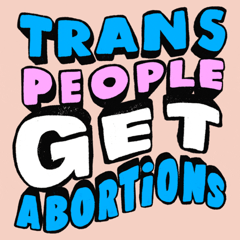 Digital art gif. Funky large, all-caps bubble text reads "Trans people get abortions," in pink, white and blue--the colors of the trans pride flag--against a peach pink background.