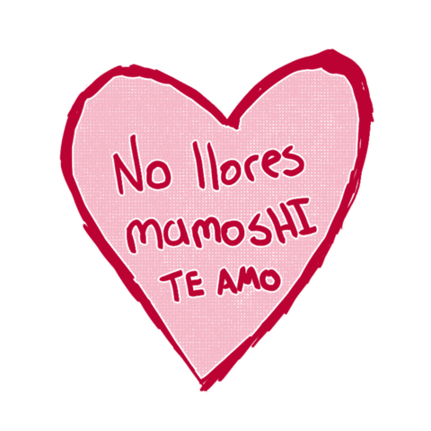 No Llores Mamoshi Te Amo Sticker