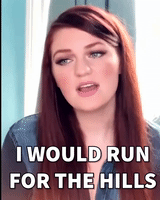 Run for the hills