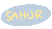 Supper Sahoor Sticker by Dielle Official