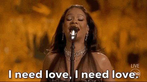 I Need Love Rihanna GIF by The Academy Awards