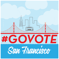 Voting San Francisco GIF by #GoVote