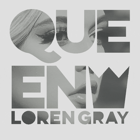 queen song GIF by Loren Gray