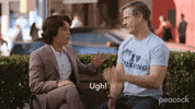 Ugh GIF by PeacockTV