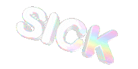 Sick Slang Sticker by GIPHY Text