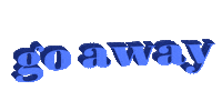 Go Away Sticker Sticker