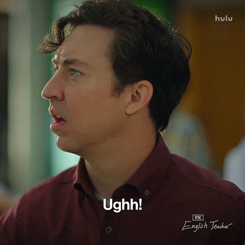 Over It Ugh GIF by English Teacher FX