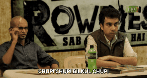 Rowdies Bilkul Chup GIF by The Viral Fever