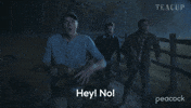Sponsored gif. Video of three men suddenly breaking from a walk into a sprint, Boris McGiver as Donald Kelly leading the trio panically shouting, "Hey, no!" Text, "Hey, no!" The Teacup logo in the top right hand corner, and the Peacock logo in the bottom right hand corner. 