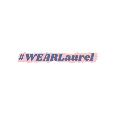 ShopLaurel giphygifmaker laurelco shoplaurel wearlaurel Sticker