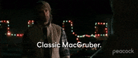Classic MacGruber