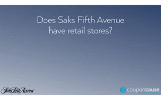 Saks Fifth Avenue Faq GIF by Coupon Cause