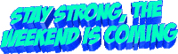 weekend stay strong Sticker