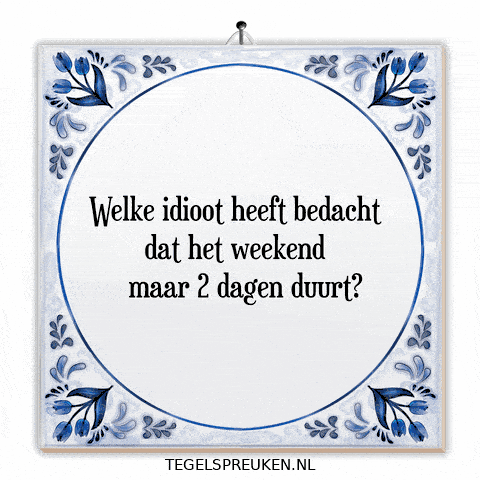 Weekend Nl GIF by Tegelspreuken.nl