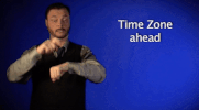 sign language time zone ahead GIF by Sign with Robert