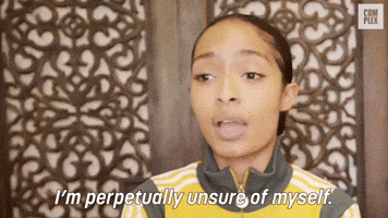 I'm Perpetually Unsure Of Myself