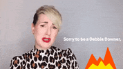 Debbie Downer Burn GIF by Truly.
